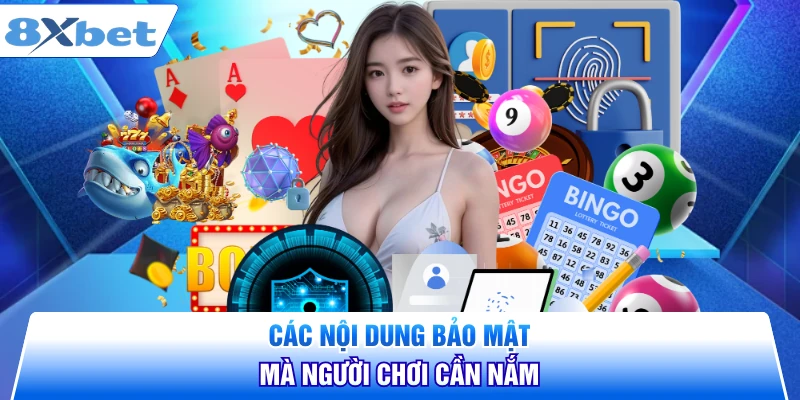 Các nội dung bảo mật mà người chơi cần nắm