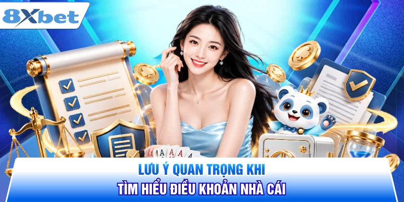 Lưu ý quan trọng khi tìm hiểu điều khoản nhà cái